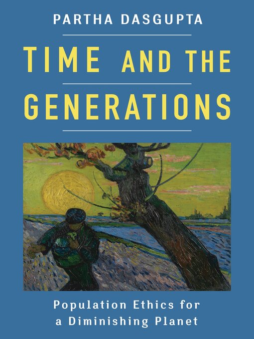 Title details for Time and the Generations by Partha Dasgupta - Available